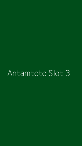 Tampilan Antarmuka Aplikasi Antamtoto Slot - 3