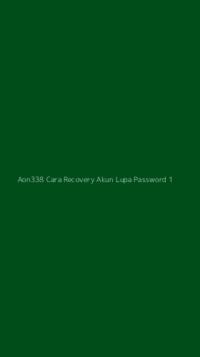 Tampilan Antarmuka Aplikasi Aon338 Cara Recovery Akun Lupa Password - 1