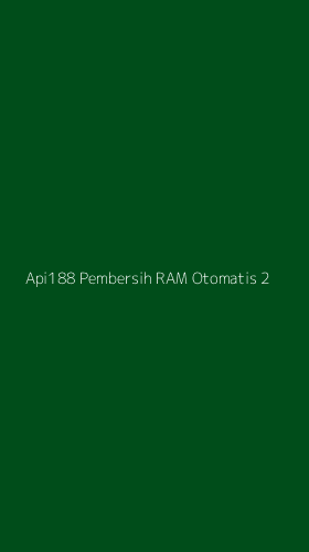 Tampilan Antarmuka Aplikasi Api188 Pembersih Ram Otomatis - 2