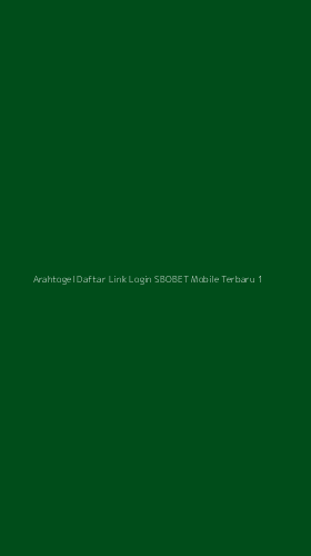 Tampilan Antarmuka Aplikasi Arahtogel Daftar Link Login Sbobet Mobile Terbaru - 1