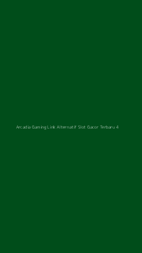 Tampilan Antarmuka Aplikasi Arcadia Gaming Link Alternatif Slot Gacor Terbaru - 4