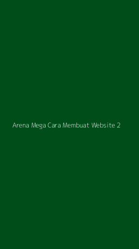 Tampilan Antarmuka Aplikasi Arena Mega Cara Membuat Website - 2