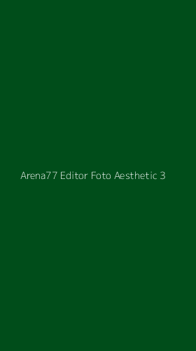 Tampilan Antarmuka Aplikasi Arena77 Editor Foto Aesthetic - 3