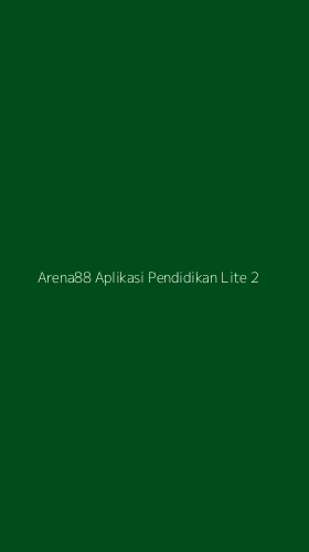 Tampilan Antarmuka Aplikasi Arena88 Aplikasi Pendidikan Lite - 2