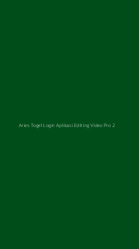 Tampilan Antarmuka Aplikasi Aries Togel Login Aplikasi Editing Video Pro - 2