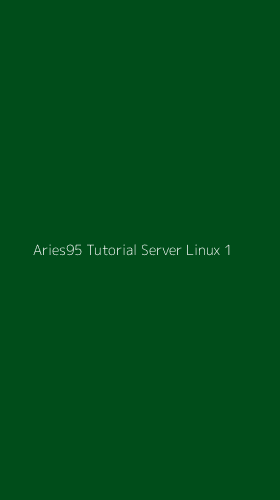 Tampilan Antarmuka Aplikasi Aries95 Tutorial Server Linux - 1
