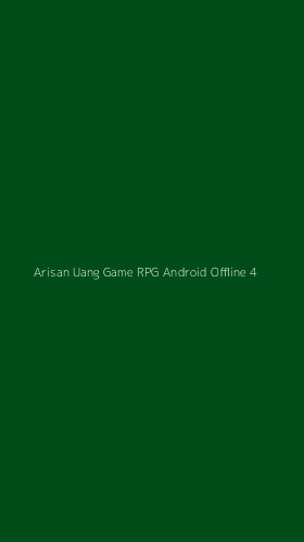 Tampilan Antarmuka Aplikasi Arisan Uang Game Rpg Android Offline - 4
