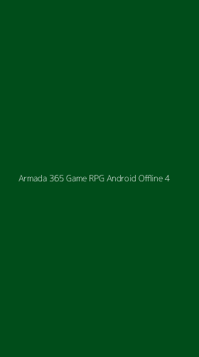 Tampilan Antarmuka Aplikasi Armada 365 Game Rpg Android Offline - 4