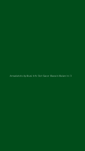 Tampilan Antarmuka Aplikasi Armadatoto Aplikasi Info Slot Gacor Maxwin Malam Ini - 3