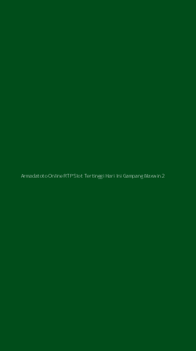 Tampilan Antarmuka Aplikasi Armadatoto Online Rtp Slot Tertinggi Hari Ini Gampang Maxwin - 2