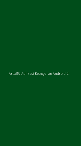 Tampilan Antarmuka Aplikasi Arta99 Aplikasi Kebugaran Android - 2