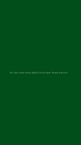 Tampilan Antarmuka Aplikasi Arti Over Under Parlay Aplikasi Portal Game Terbaik Android - 4