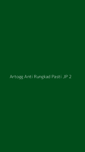 Tampilan Antarmuka Aplikasi Artogg Anti Rungkad Pasti Jp - 2