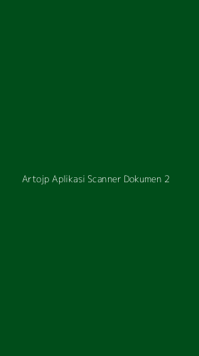 Tampilan Antarmuka Aplikasi Artojp Aplikasi Scanner Dokumen - 2