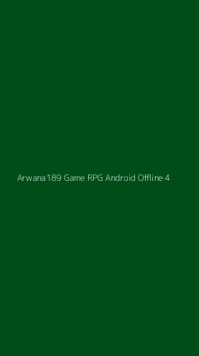 Tampilan Antarmuka Aplikasi Arwana189 Game Rpg Android Offline - 4
