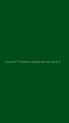 Tampilan Antarmuka Aplikasi Arwana777 Panduan Lengkap Bermain Aman - 3