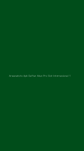 Tampilan Antarmuka Aplikasi Arwanatoto Apk Daftar Akun Pro Slot Internasional - 1