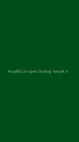 Tampilan Antarmuka Aplikasi Arya88 Com Game Strategi Terbaik - 4