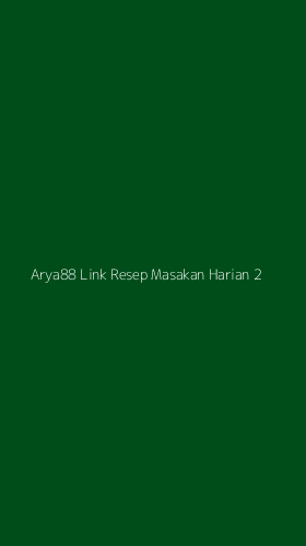 Tampilan Antarmuka Aplikasi Arya88 Link Resep Masakan Harian - 2