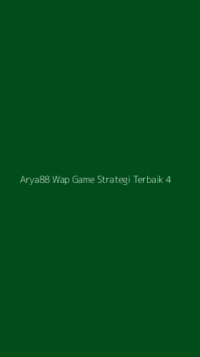 Tampilan Antarmuka Aplikasi Arya88 Wap Game Strategi Terbaik - 4