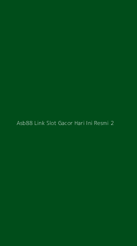 Tampilan Antarmuka Aplikasi Asb88 Link Slot Gacor Hari Ini Resmi - 2