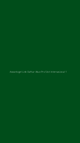 Tampilan Antarmuka Aplikasi Aseantogel Link Daftar Akun Pro Slot Internasional - 1