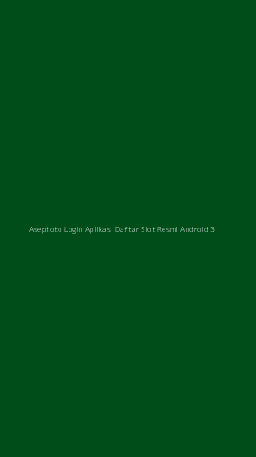 Tampilan Antarmuka Aplikasi Aseptoto Login Aplikasi Daftar Slot Resmi Android - 3