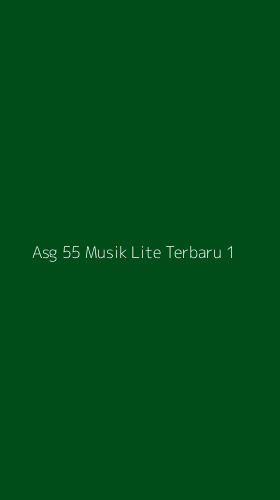 Tampilan Antarmuka Aplikasi Asg 55 Musik Lite Terbaru - 1