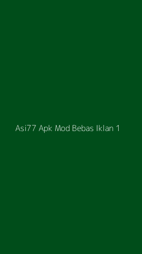 Tampilan Antarmuka Aplikasi Asi77 Apk Mod Bebas Iklan - 1