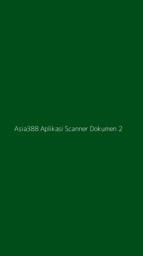 Tampilan Antarmuka Aplikasi Asia388 Aplikasi Scanner Dokumen - 2