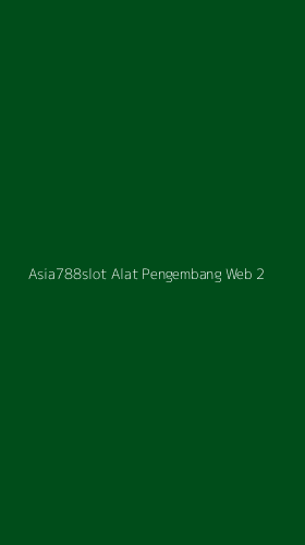 Tampilan Antarmuka Aplikasi Asia788slot Alat Pengembang Web - 2