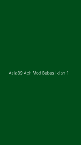 Tampilan Antarmuka Aplikasi Asia89 Apk Mod Bebas Iklan - 1