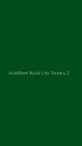 Tampilan Antarmuka Aplikasi Asia89bet Musik Lite Terbaru - 2