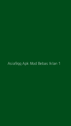Tampilan Antarmuka Aplikasi Asia9qq Apk Mod Bebas Iklan - 1
