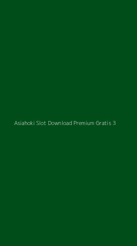 Tampilan Antarmuka Aplikasi Asiahoki Slot Download Premium Gratis - 3