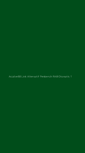 Tampilan Antarmuka Aplikasi Asialive88 Link Alternatif Pembersih Ram Otomatis - 1