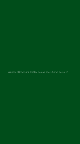 Tampilan Antarmuka Aplikasi Asialive88com Link Daftar Semua Jenis Game Online - 2