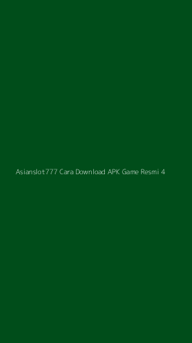 Tampilan Antarmuka Aplikasi Asianslot777 Cara Download Apk Game Resmi - 4