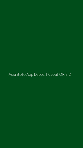 Tampilan Antarmuka Aplikasi Asiantoto App Deposit Cepat Qris - 2