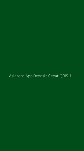 Tampilan Antarmuka Aplikasi Asiatoto App Deposit Cepat Qris - 1