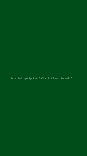 Tampilan Antarmuka Aplikasi Asiatoto Login Aplikasi Daftar Slot Resmi Android - 3