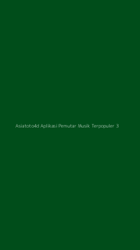 Tampilan Antarmuka Aplikasi Asiatoto4d Aplikasi Pemutar Musik Terpopuler - 3