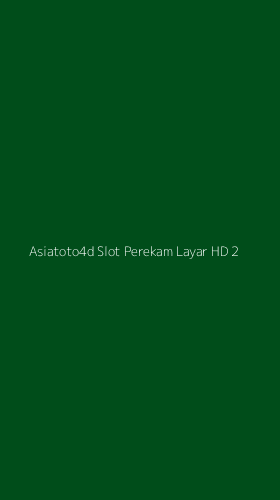 Tampilan Antarmuka Aplikasi Asiatoto4d Slot Perekam Layar Hd - 2