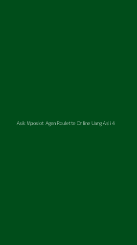 Tampilan Antarmuka Aplikasi Asik Mposlot Agen Roulette Online Uang Asli - 4