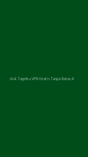 Tampilan Antarmuka Aplikasi Asik Togelku Vpn Gratis Tanpa Batas - 4