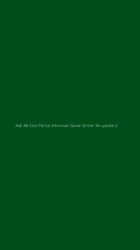 Tampilan Antarmuka Aplikasi Ask Me Slot Portal Informasi Game Online Terupdate - 2