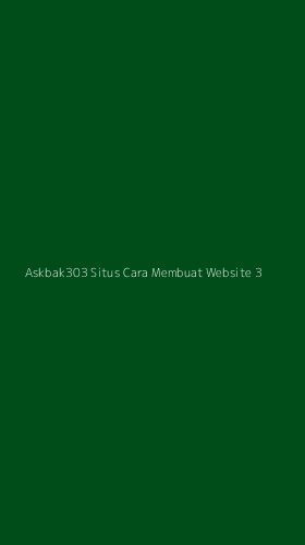 Tampilan Antarmuka Aplikasi Askbak303 Situs Cara Membuat Website - 3