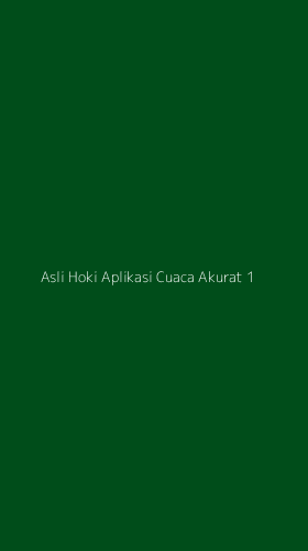 Tampilan Antarmuka Aplikasi Asli Hoki Aplikasi Cuaca Akurat - 1