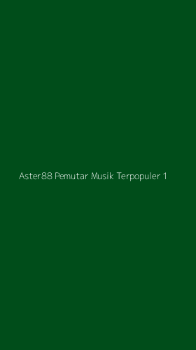 Tampilan Antarmuka Aplikasi Aster88 Pemutar Musik Terpopuler - 1