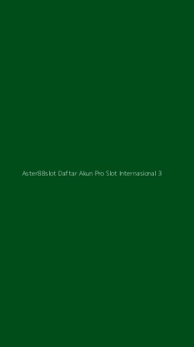 Tampilan Antarmuka Aplikasi Aster88slot Daftar Akun Pro Slot Internasional - 3